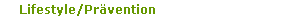 Lifestyle/Pr�vention